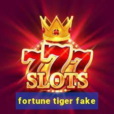 fortune tiger fake